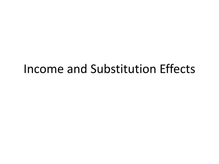 income and substitution effects