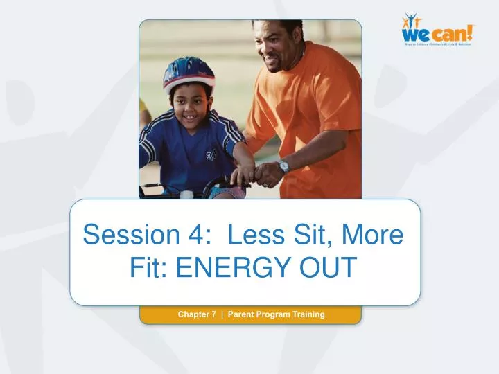 session 4 less sit more fit energy out