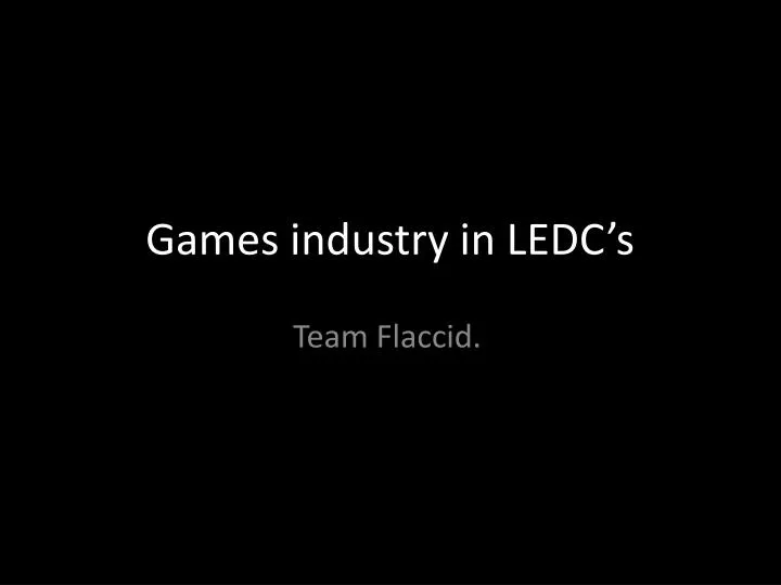 games industry in ledc s
