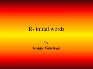 R- initial words