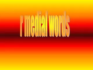 r medial words