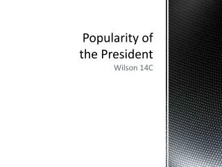 Popularity of the President