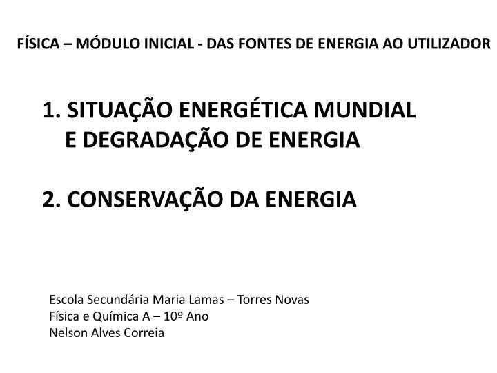 situa o energ tica mundial e degrada o de energia 2 conserva o da energia