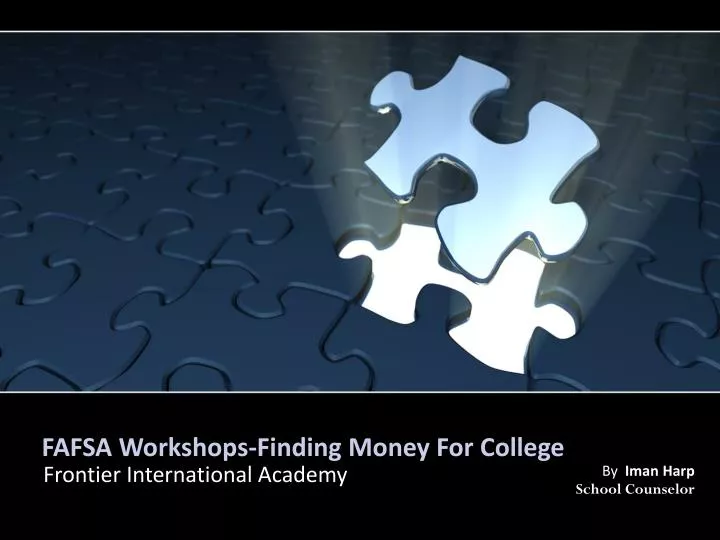fafsa workshops finding money for college