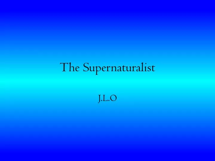 the supernaturalist