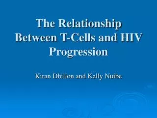 The Relationship Between T-Cells and HIV Progression