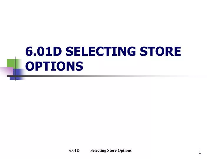 6 01d selecting store options