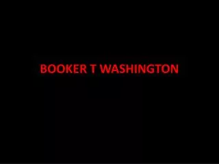BOOKER T WASHINGTON