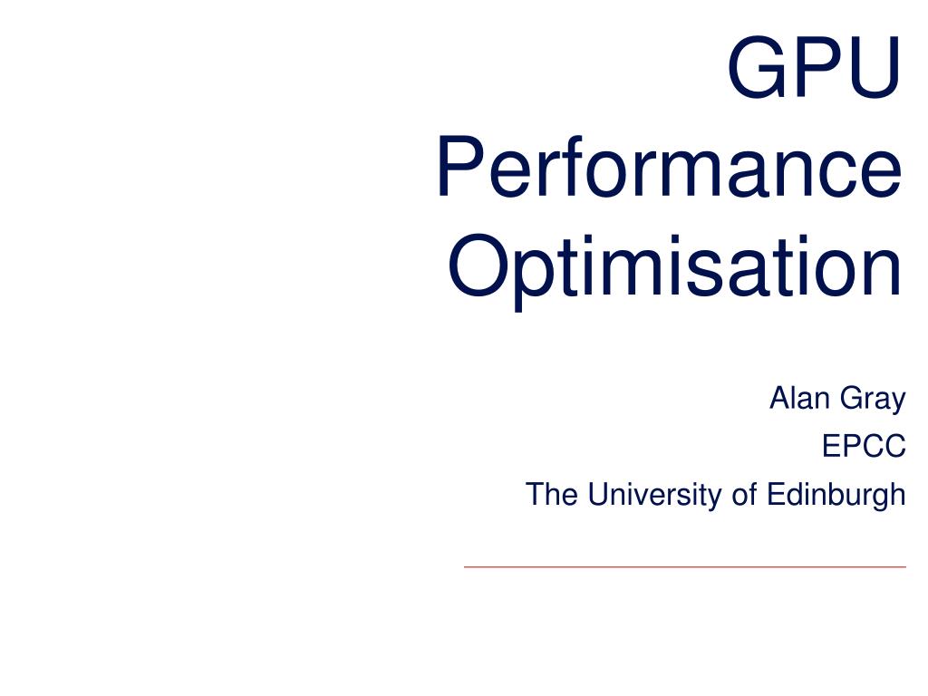 PPT - GPU Performance Optimisation PowerPoint Presentation, free ...