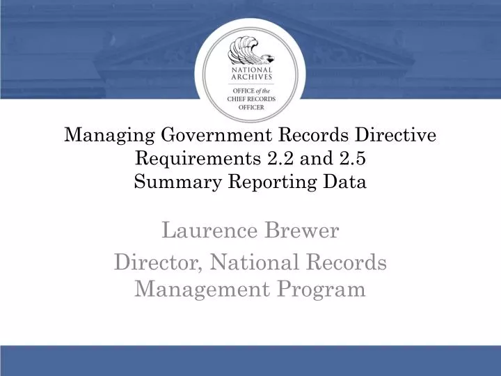 managing government records directive requirements 2 2 and 2 5 summary reporting data