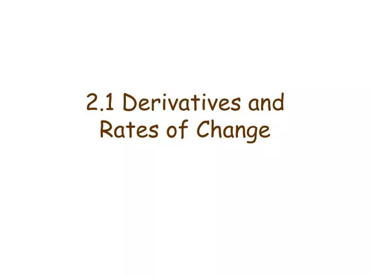 2 1 derivatives and rates of change