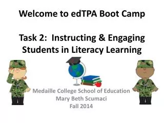 Welcome to edTPA Boot Camp Task 2: Instructing &amp; Engaging Students in Literacy Learning