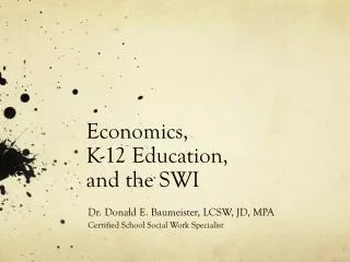 Economics, K-12 Education, and the SWI