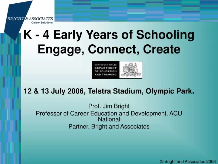 k 4 early years of schooling engage connect create 12 13 july 2006 telstra stadium olympic park