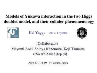 Models of Yukawa interaction in the two Higgs doublet model, and their collider phenomenology