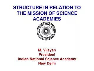 STRUCTURE IN RELATION TO THE MISSION OF SCIENCE ACADEMIES