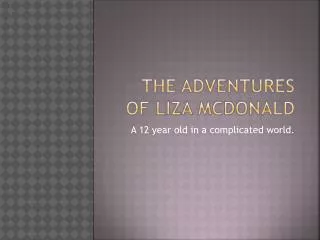 The adventures of Liza McDonald
