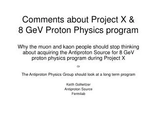 Comments about Project X &amp; 8 GeV Proton Physics program