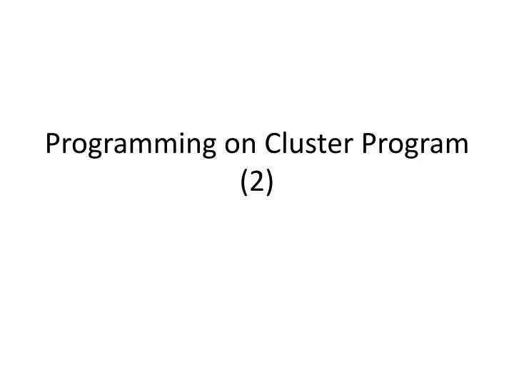 programming on cluster program 2