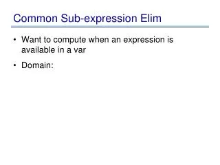 Common Sub-expression Elim