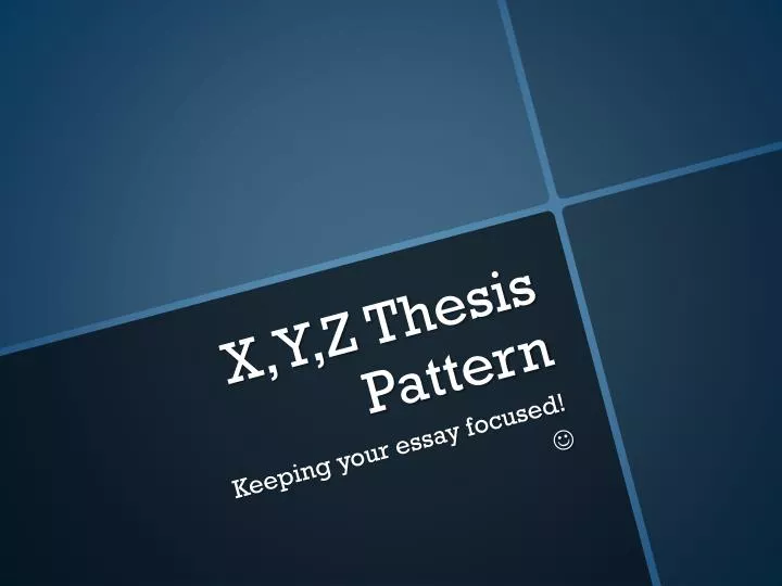 x y z thesis pattern