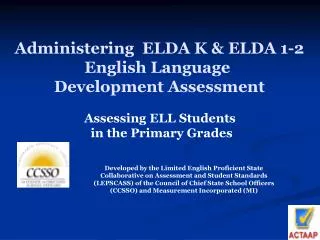 Administering ELDA K &amp; ELDA 1-2 English Language Development Assessment