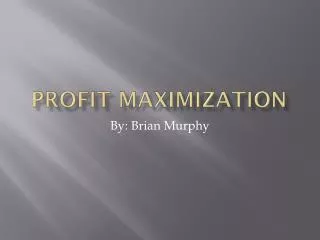 Profit maximization