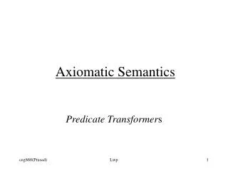 Axiomatic Semantics