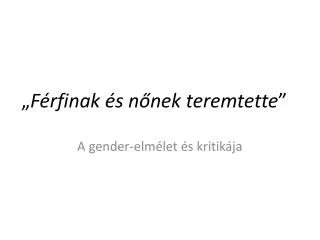 f rfinak s n nek teremtette