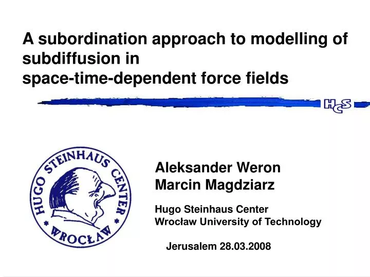 a subordination approach to modelling of subdiffusion in space time dependent force fields