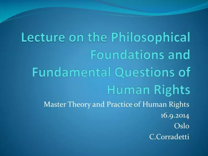 lecture on the philosophical foundations and fundamental questions of human rights