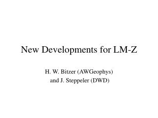 New Developments for LM-Z