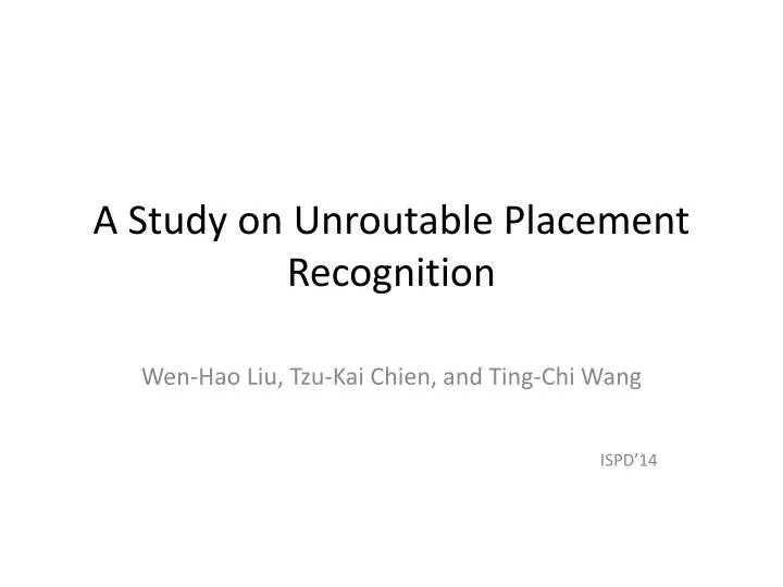a study on unroutable placement recognition