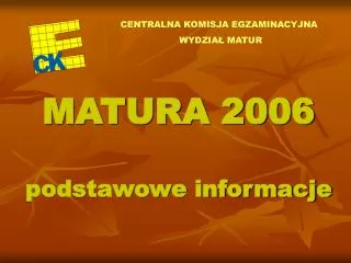 matura 2006 podstawowe informacje