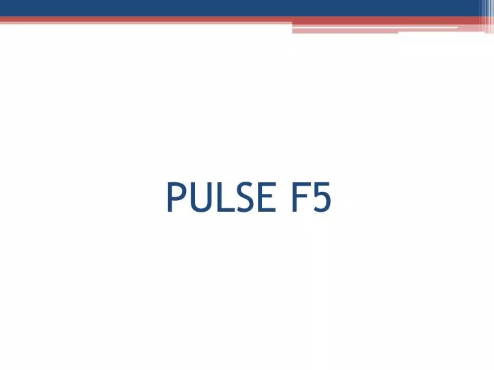 pulse f5