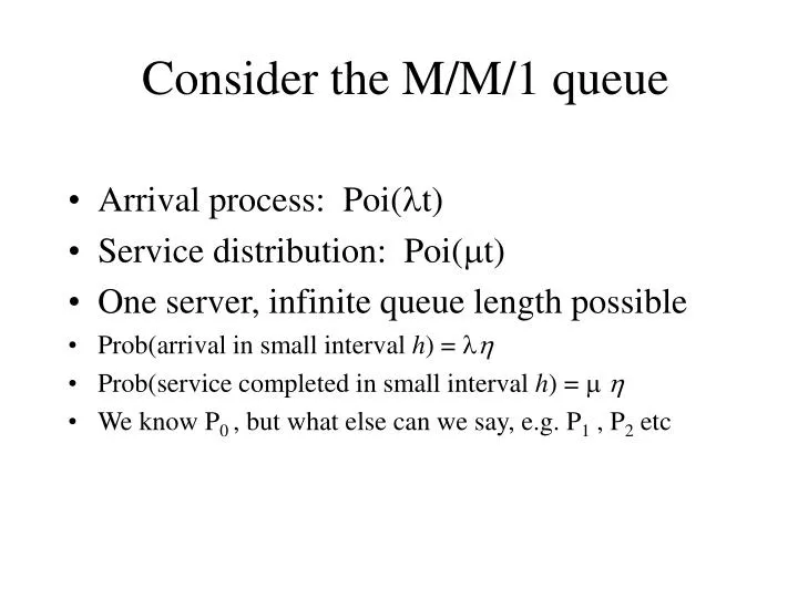 consider the m m 1 queue