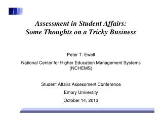 Assessment in Student Affairs: Some Thoughts on a Tricky Business