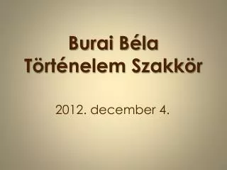 burai b la t rt nelem szakk r