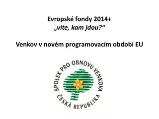 evropsk fondy 2014 v te kam jdou venkov v nov m programovac m obdob eu