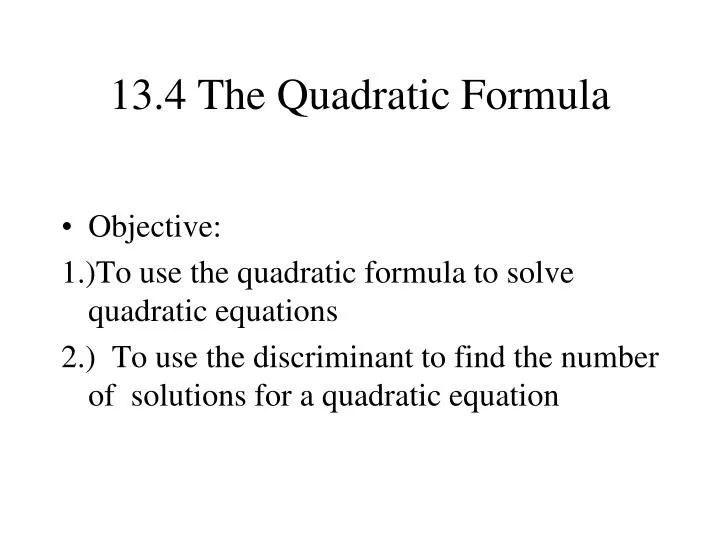 13 4 the quadratic formula