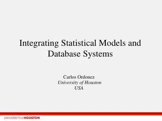 Integrating Statistical Models and Database Systems