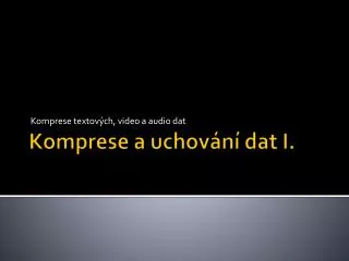 komprese textov ch video a audio dat