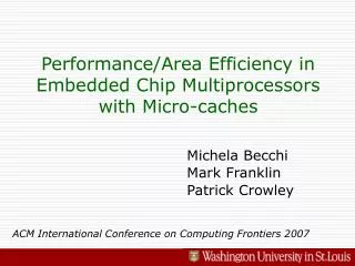 Performance/Area Efficiency in Embedded Chip Multiprocessors with Micro-caches