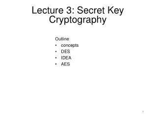 Lecture 3: Secret Key Cryptography