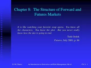 Chapter 8: The Structure of Forward and Futures Markets