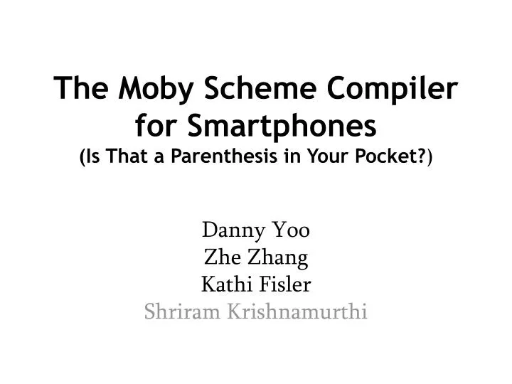 the moby scheme compiler for smartphones is that a parenthesis in your pocket
