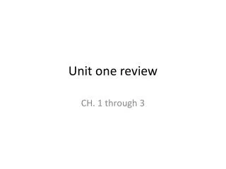 Unit one review