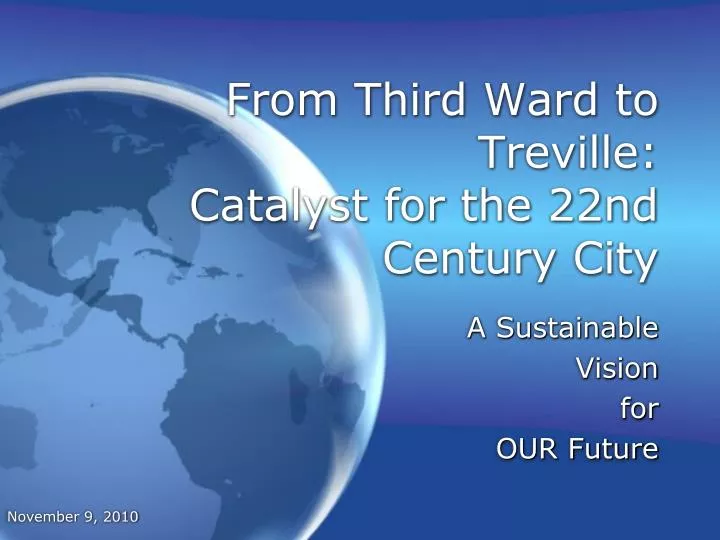 from third ward to treville catalyst for the 22nd century city
