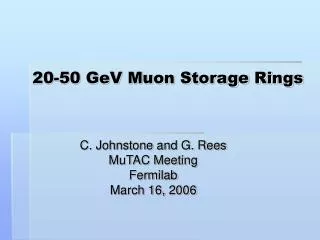 20-50 GeV Muon Storage Rings