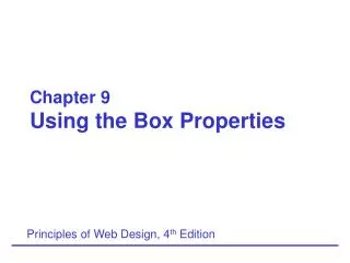 Chapter 9 Using the Box Properties